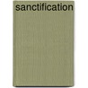 Sanctification door Tom Holladay