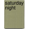 Saturday Night door Susan Crlean