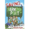 Saving Arm Pit door Natalie Hyde