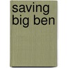 Saving Big Ben by John R. Satterfield