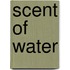 Scent Of Water