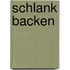 Schlank backen