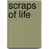 Scraps Of Life by Marjorie Agosín