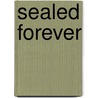 Sealed Forever door Mary Margret Daughtridge
