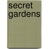 Secret Gardens door David Belbin