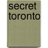 Secret Toronto