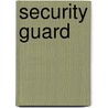 Security Guard by Jack Rudman