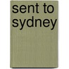 Sent to Sydney by Lisa Thompson