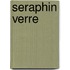 Seraphin Verre