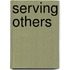Serving Others