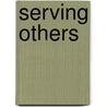 Serving Others by Chuck Swindoll