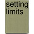 Setting Limits