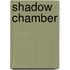 Shadow Chamber