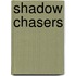 Shadow Chasers