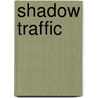 Shadow Traffic by Richard Burgin