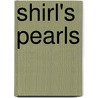 Shirl's Pearls door Shirley Bogart Cohen