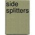 Side Splitters