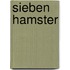 Sieben Hamster