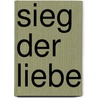 Sieg Der Liebe by René Wagner
