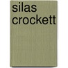 Silas Crockett door Mary Ellen Chase