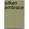 Silken Embrace door Christina Shelly