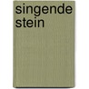 Singende Stein by Hermann Weigl