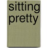 Sitting Pretty by David L. Smith