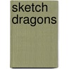 Sketch Dragons door William Oconnor