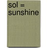 Sol = Sunshine door Cassie Mayer