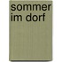 Sommer im Dorf