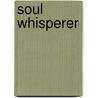 Soul Whisperer door Jenna Kernan