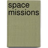 Space Missions door Deborah A. Shearer