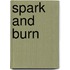 Spark And Burn