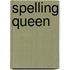 Spelling Queen