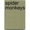 Spider Monkeys door Mary R. Dunn