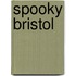 Spooky Bristol