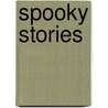 Spooky Stories door Colin Dann