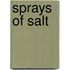 Sprays Of Salt