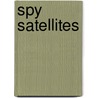Spy Satellites door Paul Kupperberg