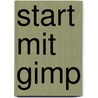 Start Mit Gimp door Michael Gradias