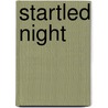 Startled Night door W. Wolf