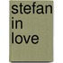 Stefan In Love