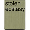 Stolen Ecstasy door Janelle Taylor