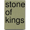 Stone of Kings door Gerard Helferich