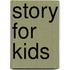 Story For Kids