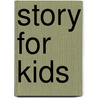 Story For Kids door New International Version