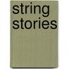 String Stories door Belinda Holbrook