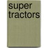 Super Tractors