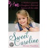 Sweet Caroline by Miriam Hamilton