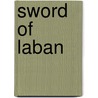 Sword of Laban door William D. Morain